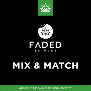 Faded Edibles Mix And Match