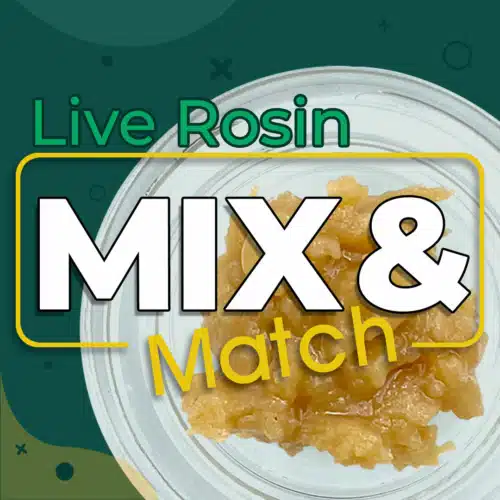 Live Rosin Mix & Match